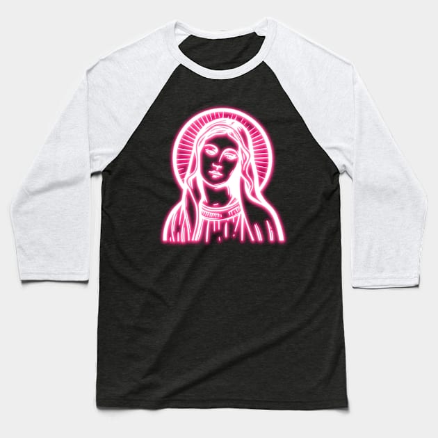 Pink Neon Virgin Mary Baseball T-Shirt by la chataigne qui vole ⭐⭐⭐⭐⭐